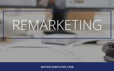 What Is Remarketing & Why is it Useful for Your Business