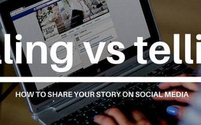Selling Vs Telling: How to Share Your Story on Social Media
