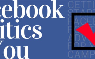 A Guide to Getting Started With Facebook Political Advertising for Your Campaign