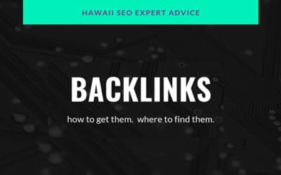 How to Get Backlinks & Where to Find Them: Hawaii SEO Expert Advice