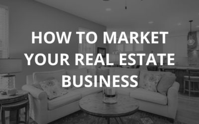 How to Market Your Real Estate Business – Hawaii Marketing Tips